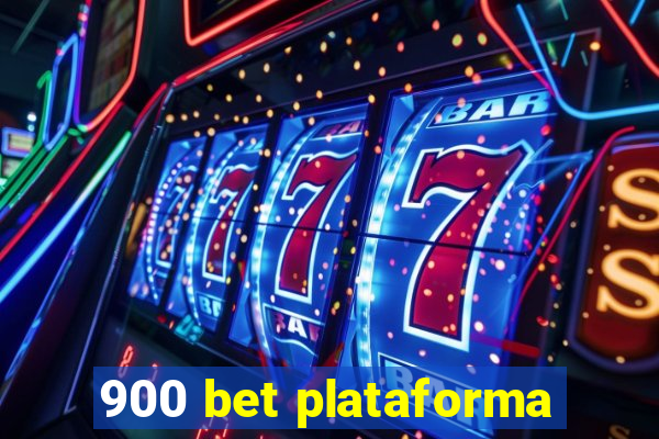 900 bet plataforma